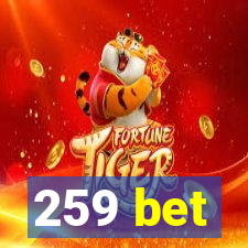 259 bet